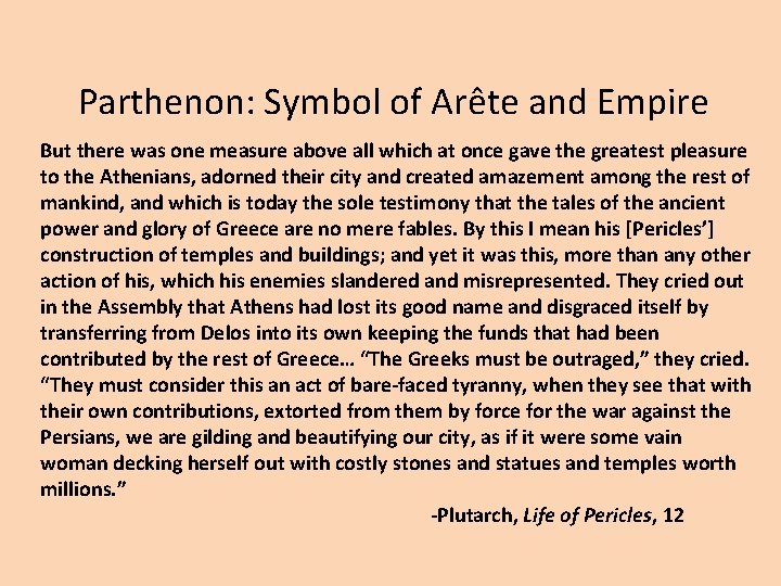 Parthenon: Symbol of Arête and Empire But there was one measure above all which
