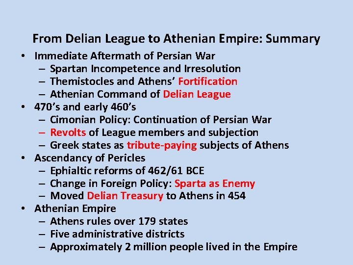 From Delian League to Athenian Empire: Summary • Immediate Aftermath of Persian War –