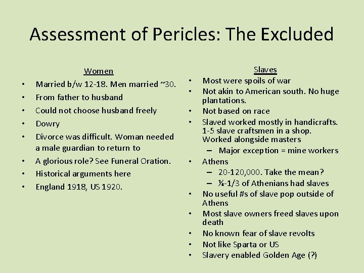 Assessment of Pericles: The Excluded • • Women Married b/w 12 -18. Men married