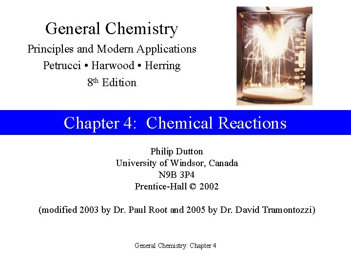 General Chemistry Principles and Modern Applications Petrucci • Harwood • Herring 8 th Edition