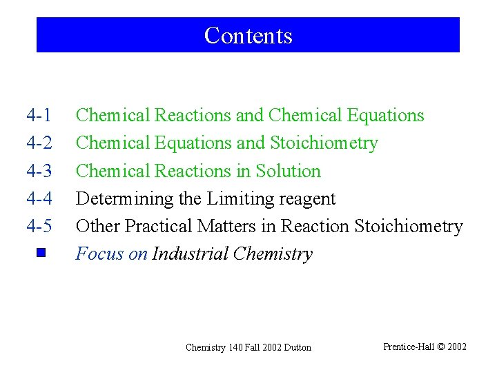 Contents 4 -1 4 -2 4 -3 4 -4 4 -5 Chemical Reactions and