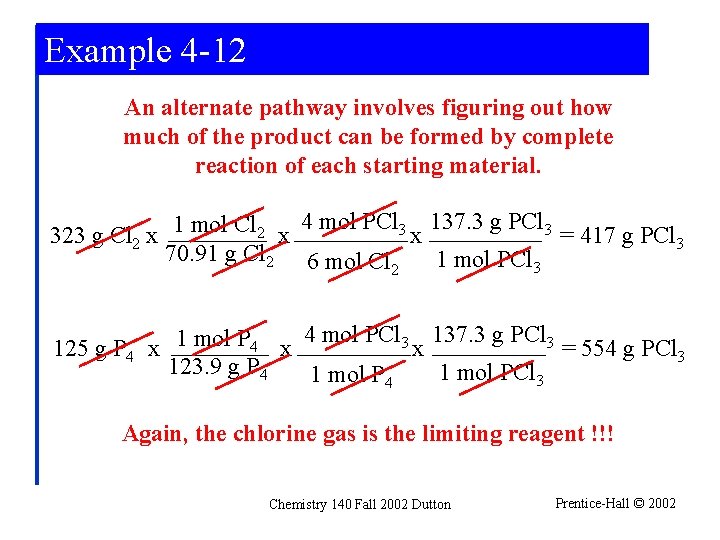 Example 4 -12 An alternate pathway involves figuring out how much of the product