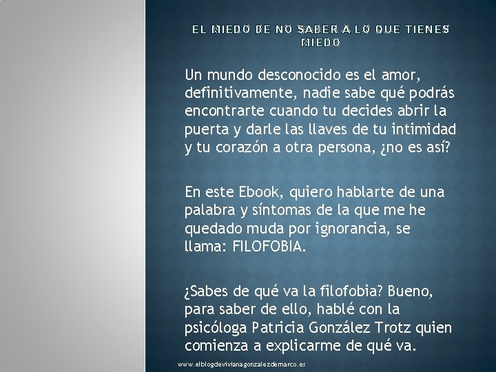 EL MIEDO DE NO SABER A LO QUE TIENES MIEDO Un mundo desconocido es