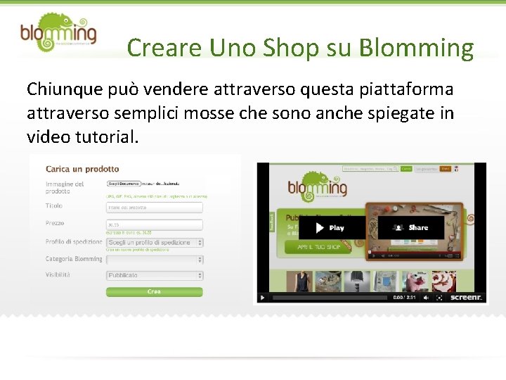 Creare Uno Shop su Blomming Chiunque può vendere attraverso questa piattaforma attraverso semplici mosse