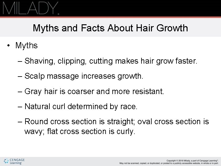 Myths and Facts About Hair Growth • Myths – Shaving, clipping, cutting makes hair