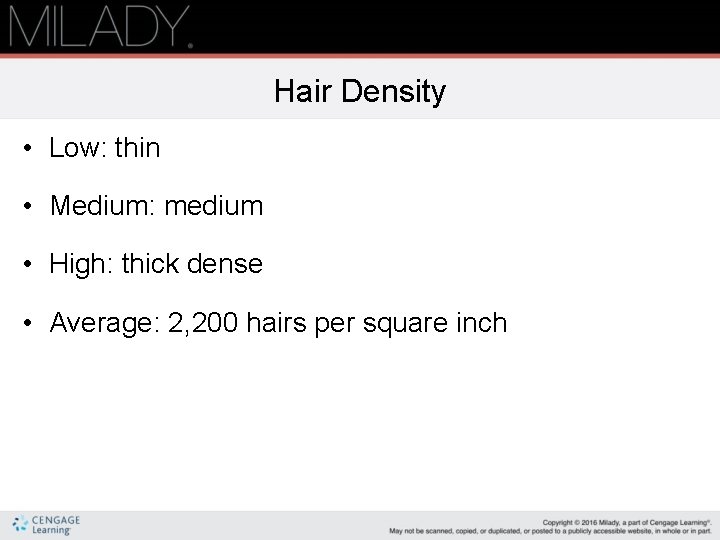 Hair Density • Low: thin • Medium: medium • High: thick dense • Average: