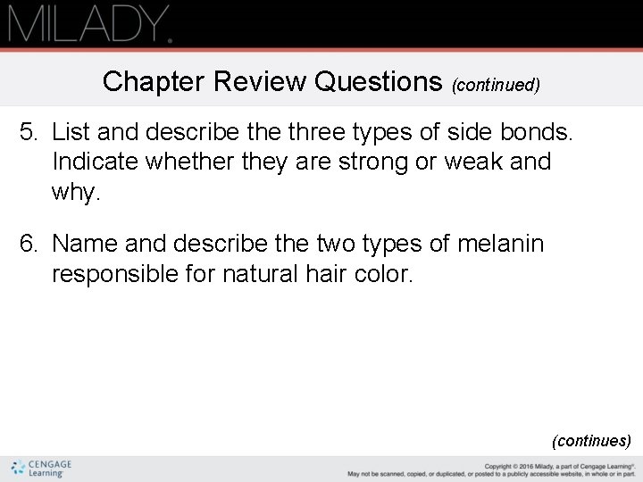 Chapter Review Questions (continued) 5. List and describe three types of side bonds. Indicate