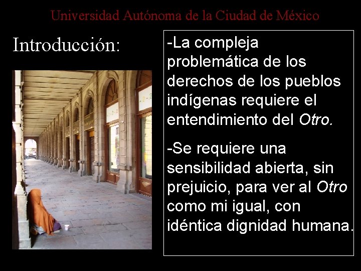 Universidad Autónoma de la Ciudad de México Introducción: -La compleja problemática de los derechos