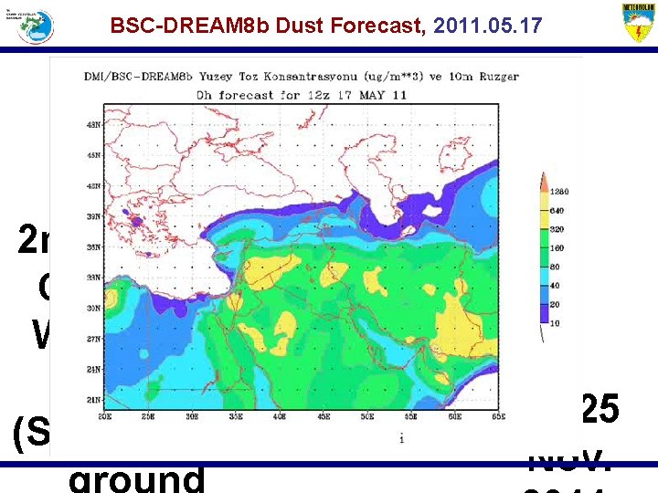 BSC-DREAM 8 b Dust Forecast, 2011. 05. 17 2 nd Training Course on WMO