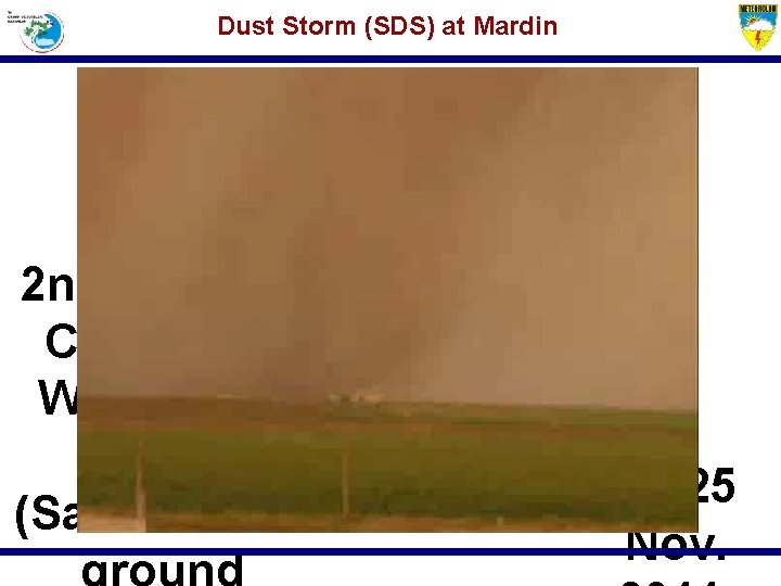 Dust Storm (SDS) at Mardin 2 nd Training Course on WMO SDSWAS (Satellite and