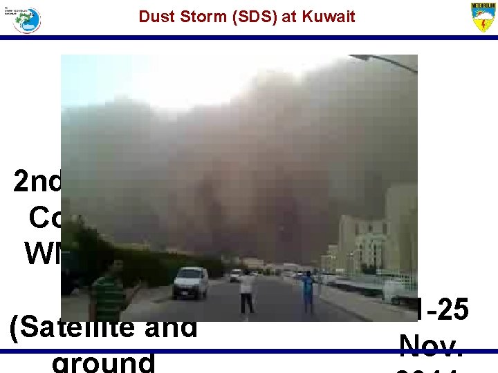 Dust Storm (SDS) at Kuwait 2 nd Training Course on WMO SDSWAS (Satellite and