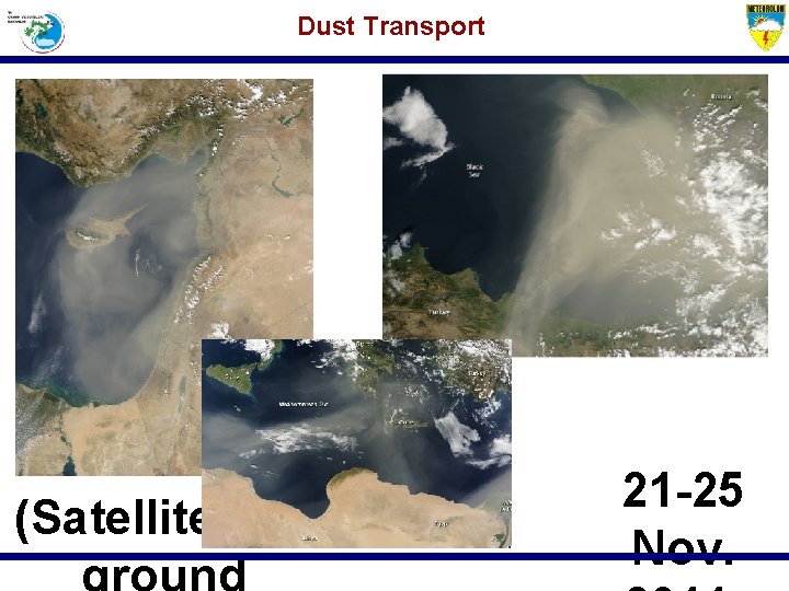 Dust Transport 2 nd Training Course on WMO SDSWAS (Satellite and 21 -25 Nov.