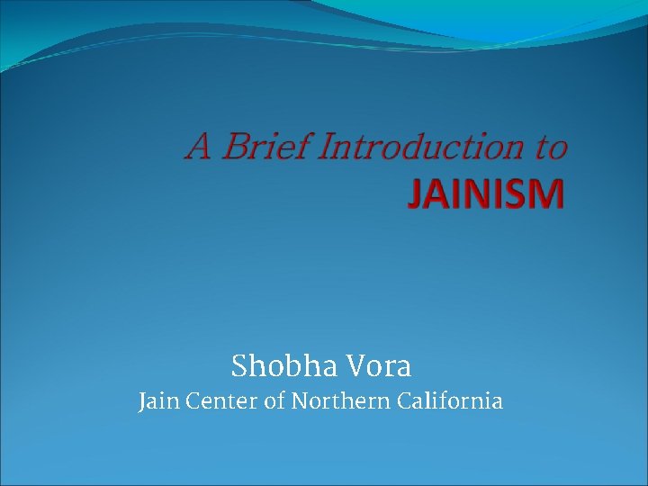 Shobha Vora Jain Center of Northern California 