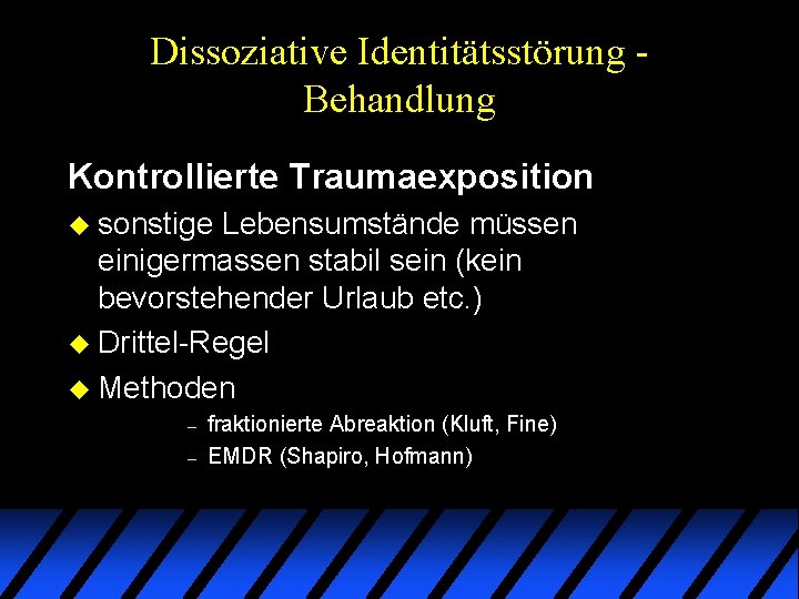 Dissoziative Identitätsstörung Behandlung Kontrollierte Traumaexposition u sonstige Lebensumstände müssen einigermassen stabil sein (kein bevorstehender Dissoziative Identitätsstörung Behandlung Kontrollierte Traumaexposition u sonstige Lebensumstände müssen einigermassen stabil sein (kein bevorstehender