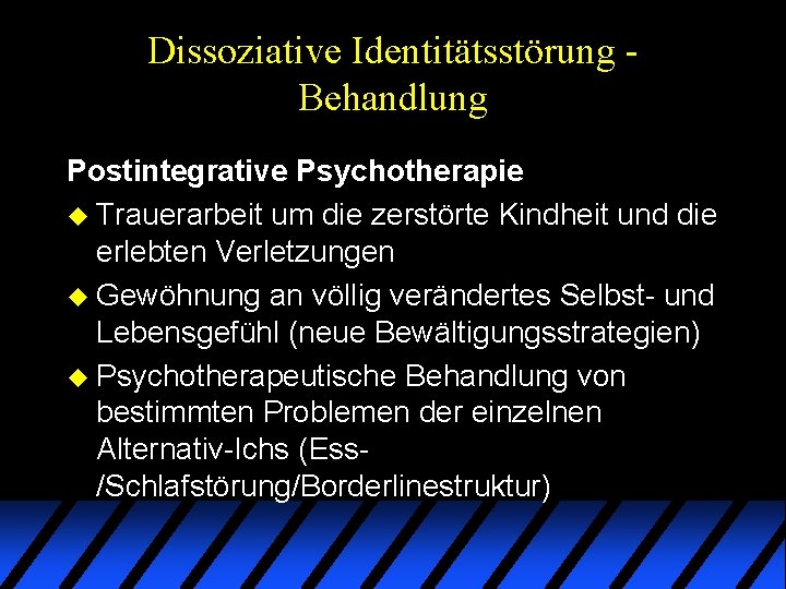 Dissoziative Identitätsstörung Behandlung Postintegrative Psychotherapie u Trauerarbeit um die zerstörte Kindheit und die erlebten Dissoziative Identitätsstörung Behandlung Postintegrative Psychotherapie u Trauerarbeit um die zerstörte Kindheit und die erlebten