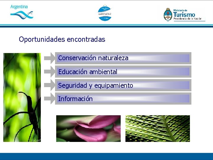 Oportunidades encontradas Conservación naturaleza Educación ambiental Seguridad y equipamiento Información 