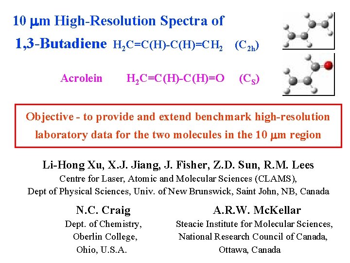 10 mm High-Resolution Spectra of 1, 3 -Butadiene Acrolein H 2 C=C(H)-C(H)=CH 2 (C