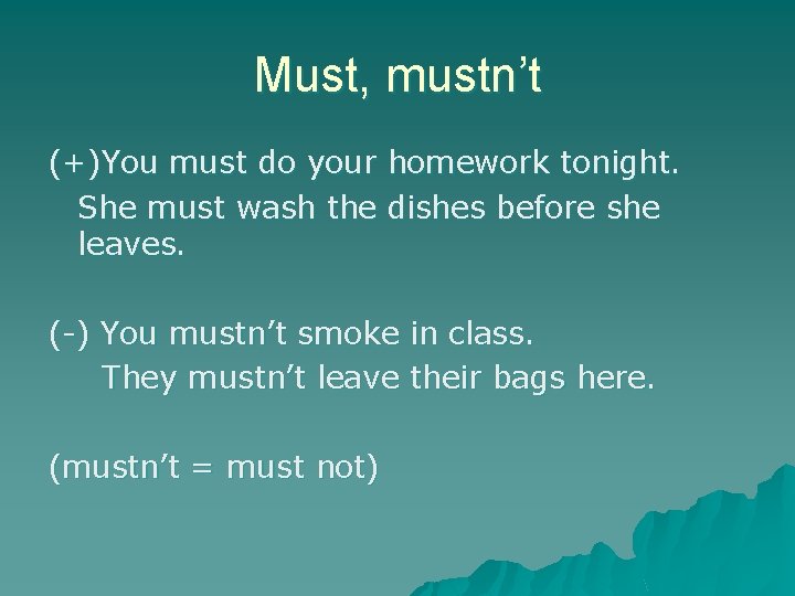 MODAL VERBS I Must have to dont have