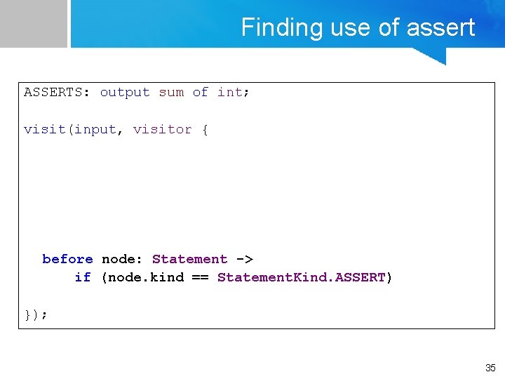 Finding use of assert ASSERTS: output sum of int; visit(input, visitor { before node: Finding use of assert ASSERTS: output sum of int; visit(input, visitor { before node: