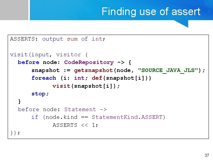Finding use of assert ASSERTS: output sum of int; visit(input, visitor { before node: Finding use of assert ASSERTS: output sum of int; visit(input, visitor { before node: