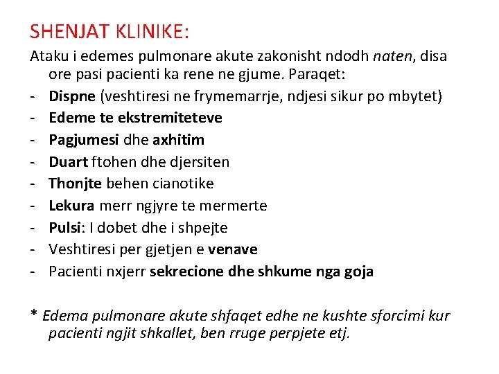 SHENJAT KLINIKE: Ataku i edemes pulmonare akute zakonisht ndodh naten, disa ore pasi pacienti