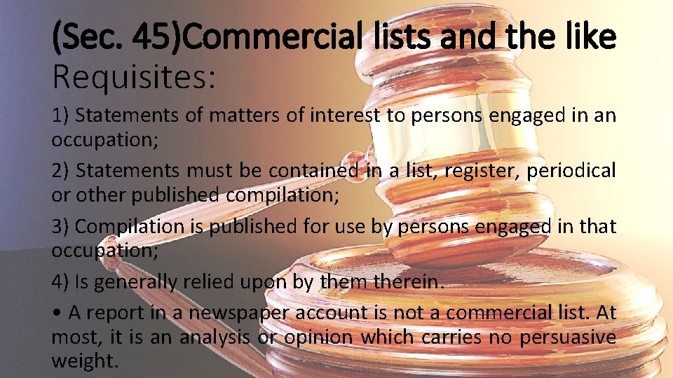 (Sec. 45)Commercial lists and the like Requisites: 1) Statements of matters of interest to
