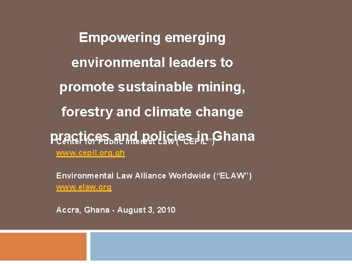 Empowering emerging environmental leaders to promote sustainable mining, forestry and climate change practices and