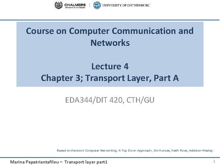 Course on Computer Communication and Networks Lecture 4 Chapter 3; Transport Layer, Part A