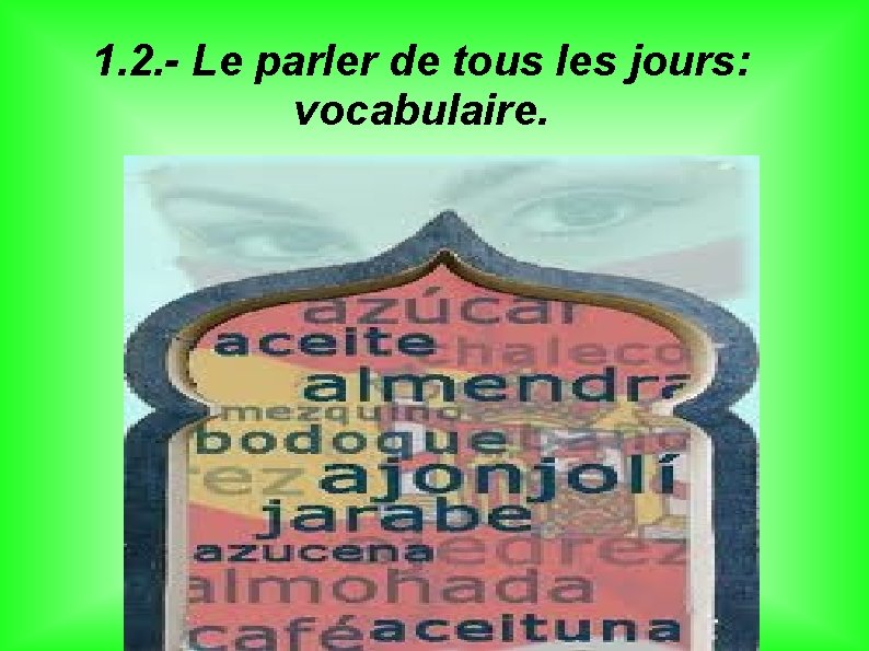 1. 2. - Le parler de tous les jours: vocabulaire. 