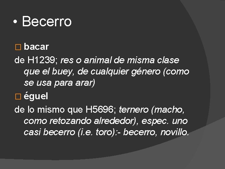  • Becerro � bacar de H 1239; res o animal de misma clase