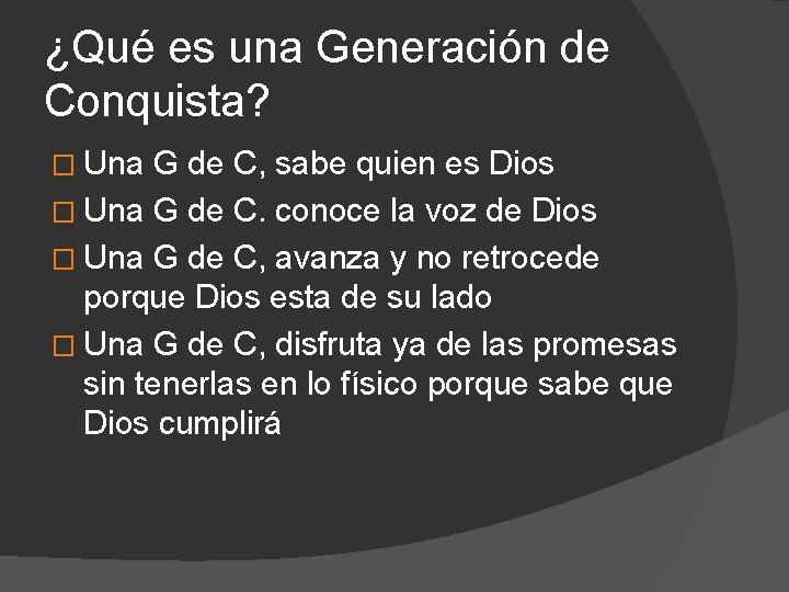 ¿Qué es una Generación de Conquista? � Una G de C, sabe quien es