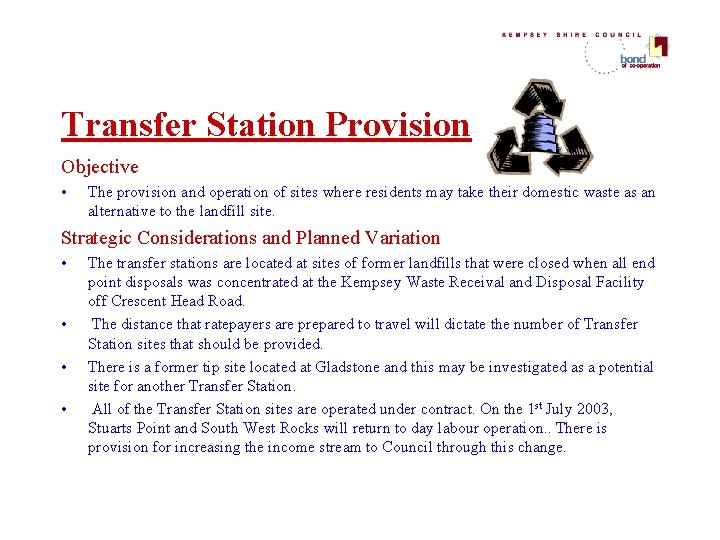 Transfer Station Provision Objective • The provision and operation of sites where residents may Transfer Station Provision Objective • The provision and operation of sites where residents may