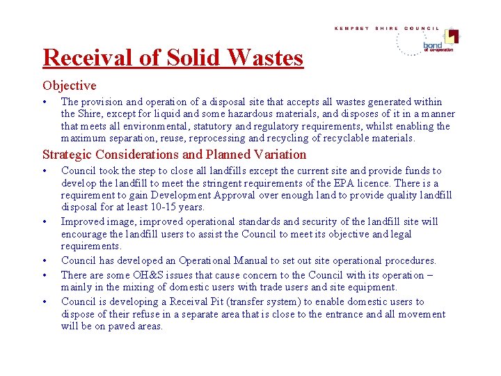 Receival of Solid Wastes Objective • The provision and operation of a disposal site Receival of Solid Wastes Objective • The provision and operation of a disposal site