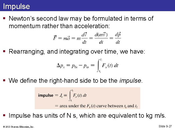 Impulse § Newton’s second law may be formulated in terms of momentum rather than