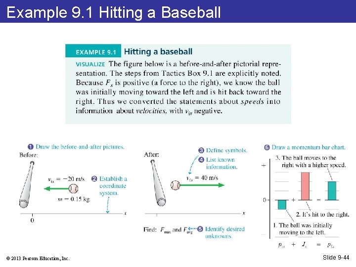 Example 9. 1 Hitting a Baseball © 2013 Pearson Education, Inc. Slide 9 -44