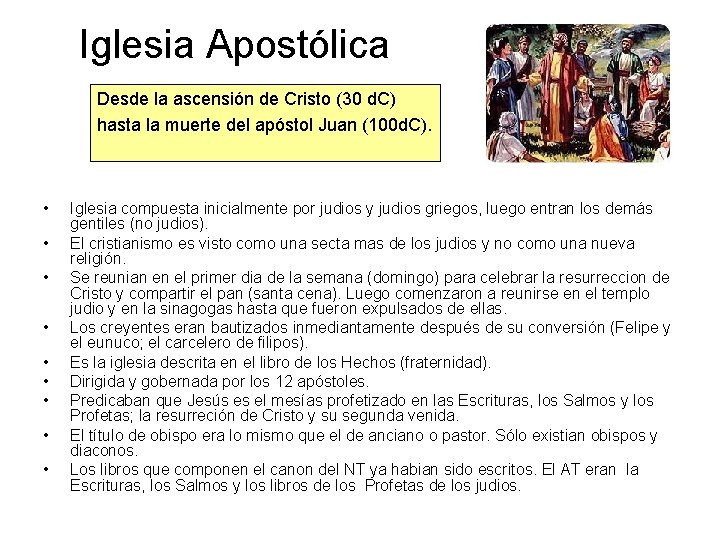 Iglesia Apostólica Desde la ascensión de Cristo (30 d. C) hasta la muerte del