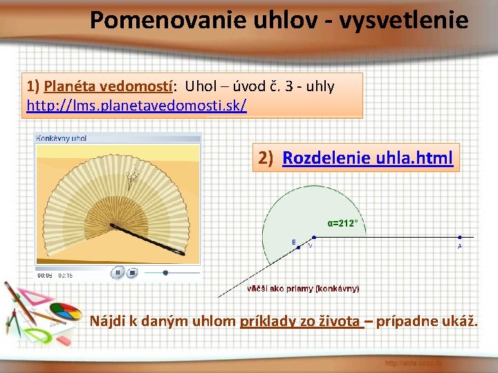 Pomenovanie uhlov - vysvetlenie 1) Planéta vedomostí: Uhol – úvod č. 3 - uhly