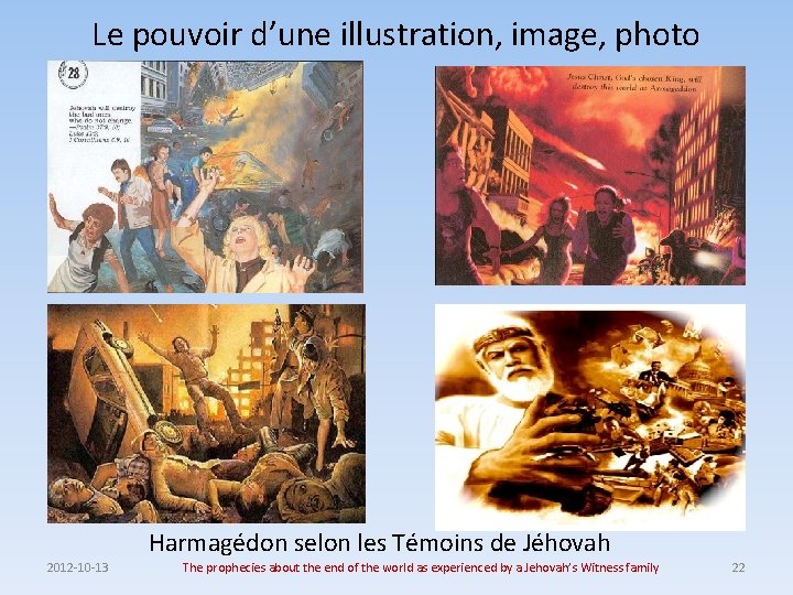 Le pouvoir d’une illustration, image, photo Harmagédon selon les Témoins de Jéhovah 2012 -10