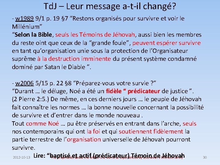 Td. J – Leur message a-t-il changé? - w 1989 9/1 p. 19 §