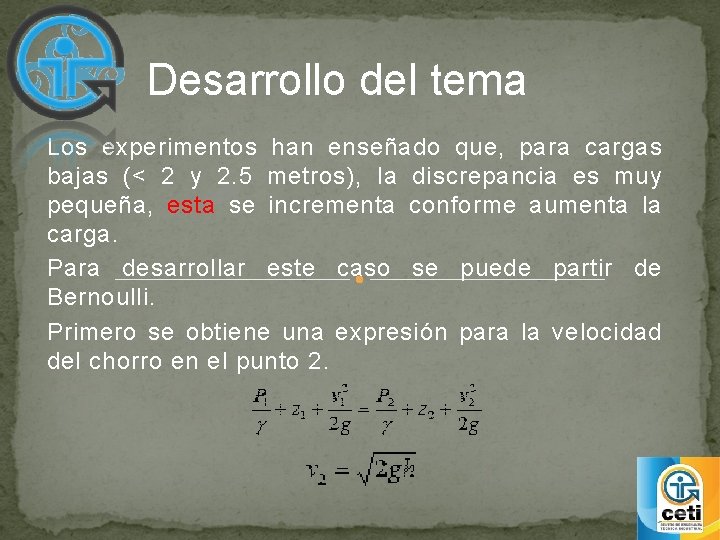 Desarrollo del tema Los experimentos han enseñado que, para cargas bajas (< 2 y