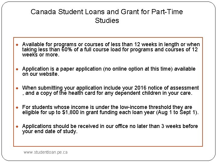 Canada Student Loans and Grant for Part-Time Studies ● Available for programs or courses