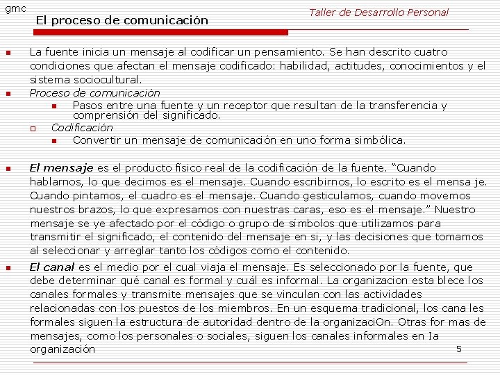 gmc n n El proceso de comunicación Taller de Desarrollo Personal La fuente inicia
