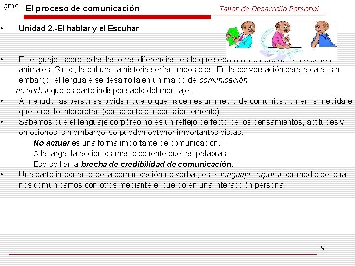 gmc • El proceso de comunicación Taller de Desarrollo Personal Unidad 2. -El hablar