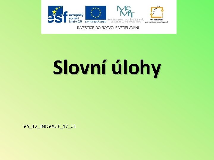 Slovní úlohy VY_42_INOVACE_17_01 