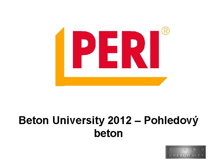 Beton University 2012 – Pohledový beton 