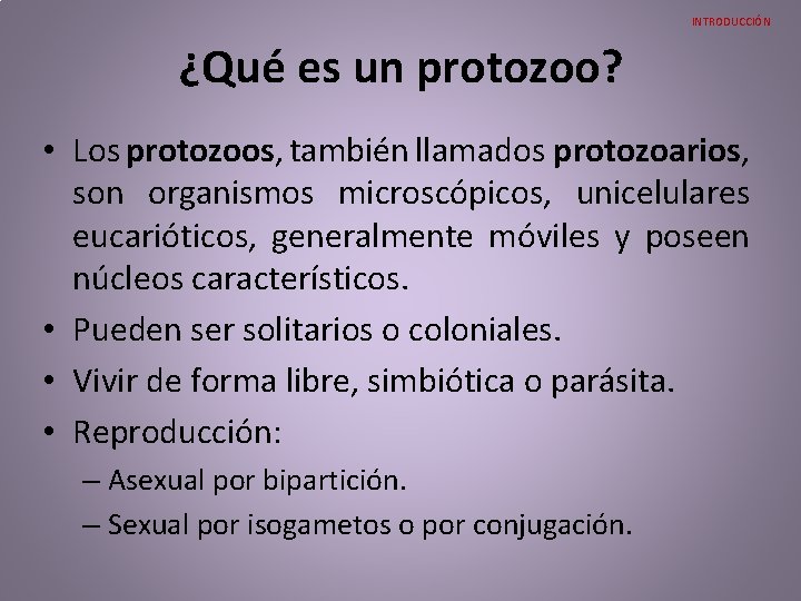 INTRODUCCIÓN ¿Qué es un protozoo? • Los protozoos, también llamados protozoarios, son organismos microscópicos, INTRODUCCIÓN ¿Qué es un protozoo? • Los protozoos, también llamados protozoarios, son organismos microscópicos,