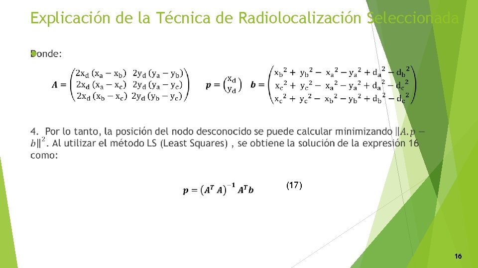 Explicación de la Técnica de Radiolocalización Seleccionada (17) 16 