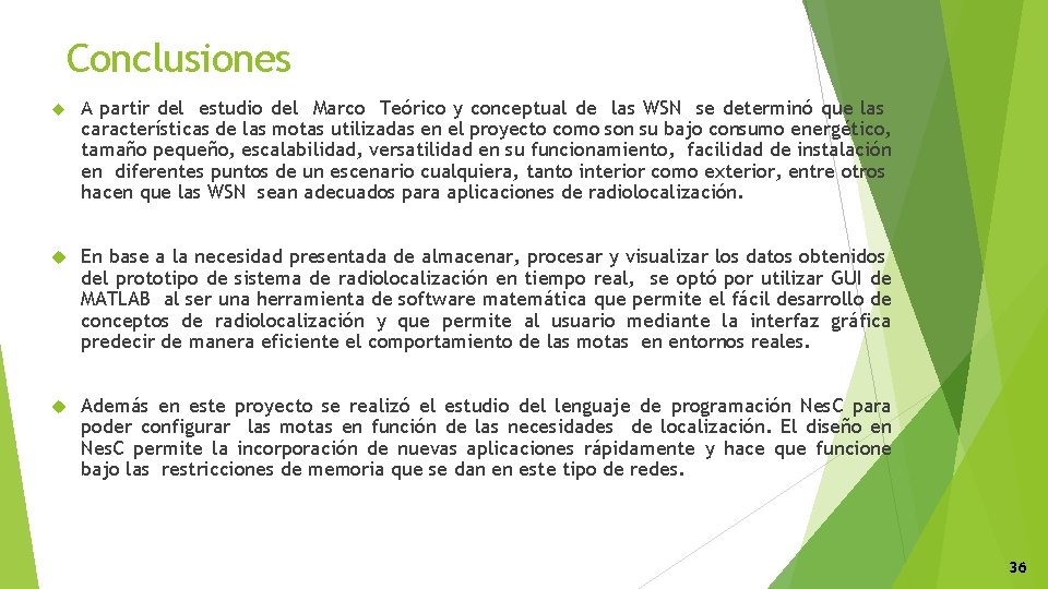 Conclusiones A partir del estudio del Marco Teórico y conceptual de las WSN se