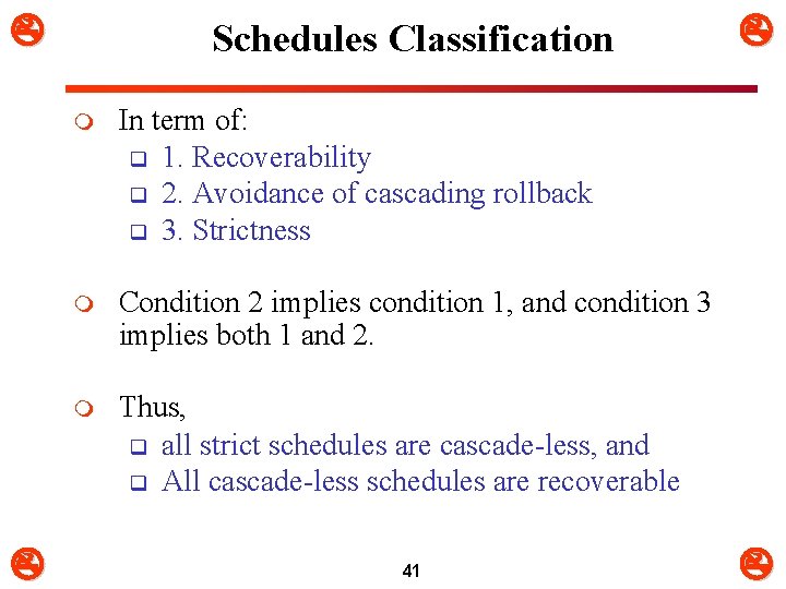  Schedules Classification m In term of: q 1. Recoverability q 2. Avoidance of