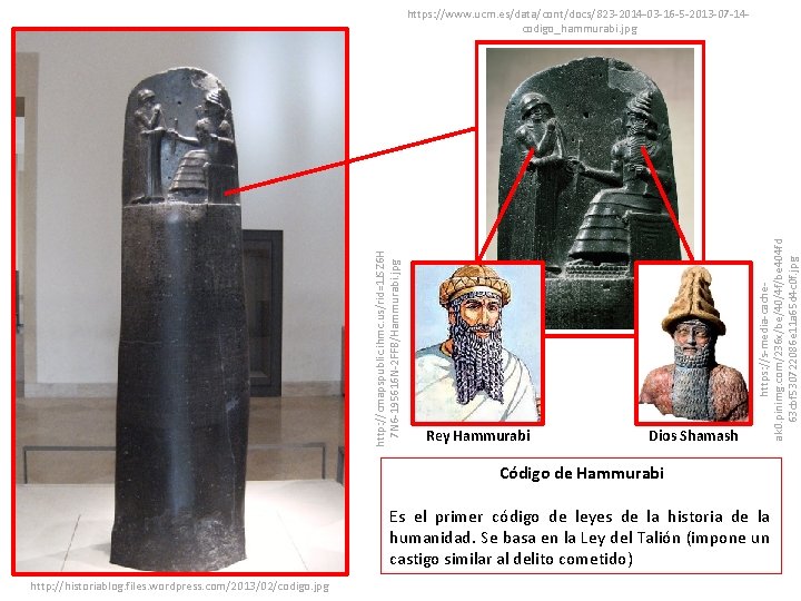 Rey Hammurabi Dios Shamash https: //s-media-cacheak 0. pinimg. com/236 x/be/40/4 f/be 404 fd 63